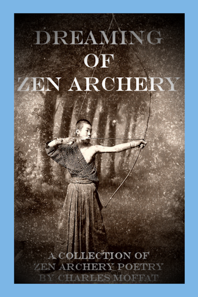 Dreaming of Zen Archery